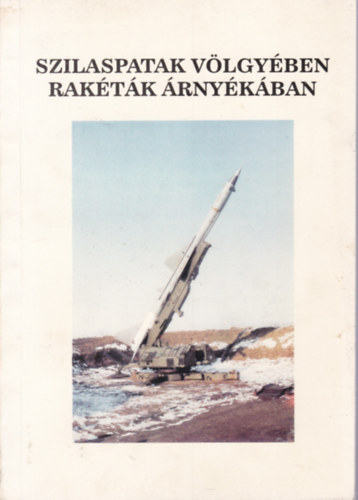 Szilaspatak vlgyben, raktk rnykban