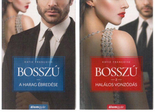 Katie Francoise - Bossz� I-II. (A harag �bred�se + Hal�los vonz�d�s)
