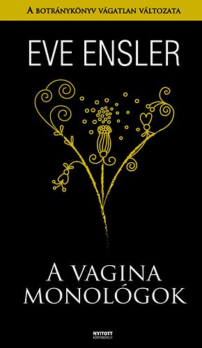 A vagina monolgok -  A botrnyknyv vgatlan vltozata