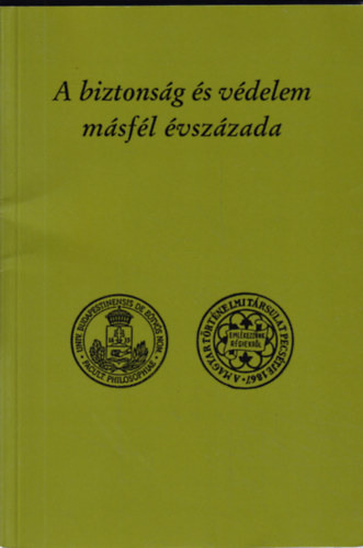 Szabolcs Ott  (szerk.) - A biztonsg s vdelem msfl vszzada