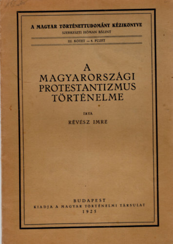 A magyarorsz�gi protestantizmus t�rt�nelme