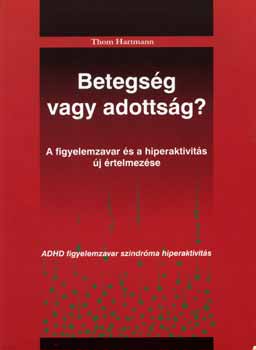 Betegs�g vagy adotts�g?