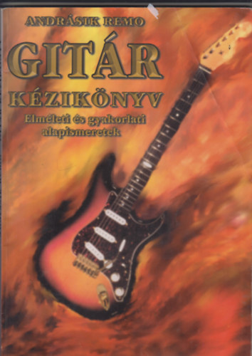 Andrásik Remo - Gitár Kézikönyv