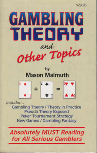 Gambling Theory and Other Topics