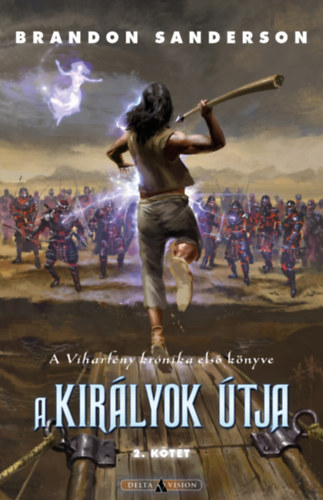 Brandon Sanderson - A kir�lyok �tja - 2. k�tet