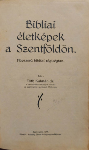 Bibliai letkpek a Szentfldn (Npszer bibliai rgisgtan)