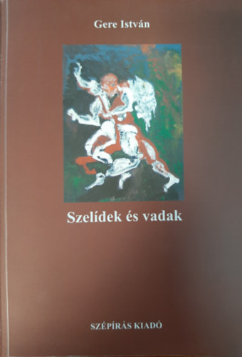 Szel�dek �s vadak