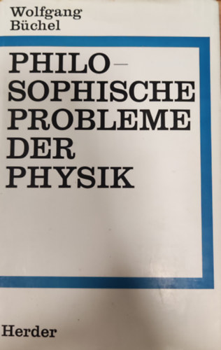 Wolfgang Bchel - Philosophische Probleme der Physik