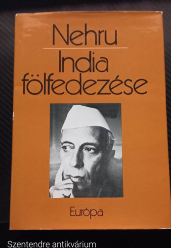 Nehru - India flfedezse (SZERKESZT Balogh Andrs) - (Sajt kppel, Szent. antikv.)
