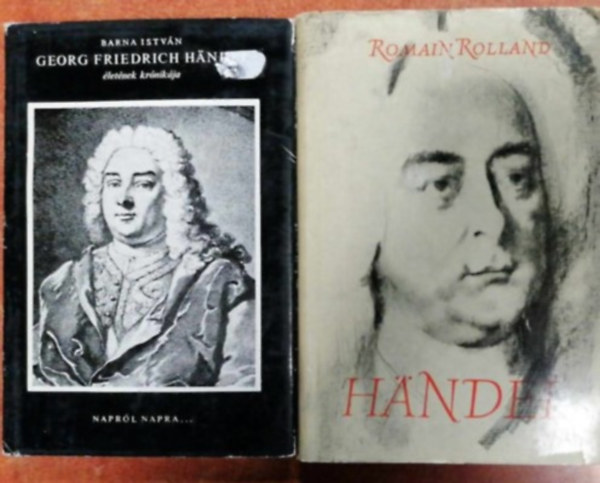 2db Handel  könyv:Händel+Georg Friedrich HÄndel életének krónikája