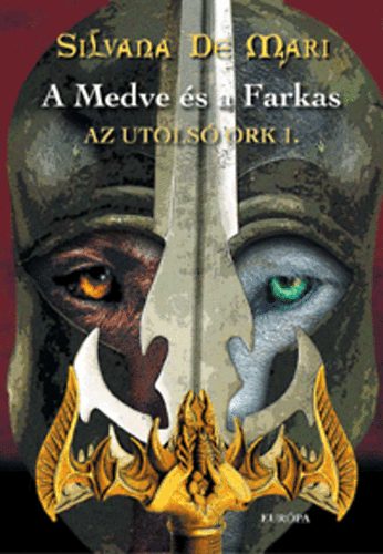 A medve s a farkas - Az utols ork I.