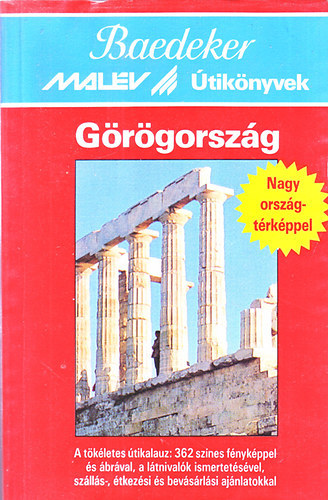 Grgorszg - A TKLETES TIKALAUZ: 362 SZNES FNYKPPEL S BRVAL, A LTNIVALK ISMERTETSVEL, SZLLS-, TKEZSI S BEVSRLSI AJNLATOKKAL - Baedeker Malv tiknyvek