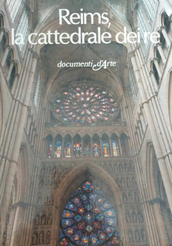 Paolo Cangioli - Reims, la cattedrale dei re