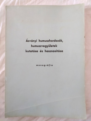 �sv�nyi humuszhordoz�k, humuszvegy�letek kutat�sa �s hasznos�t�sa