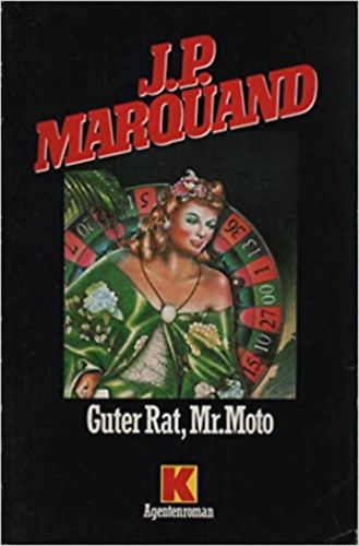 J.P. Marquand - Guter Rat, Mr. Moto