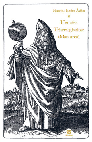 Hermsz Triszmegisztosz titkos arcai