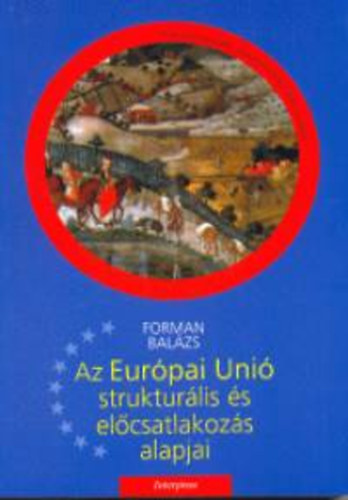 Az Eurpai Uni strukturlis s elcsatlakozsi alapjai