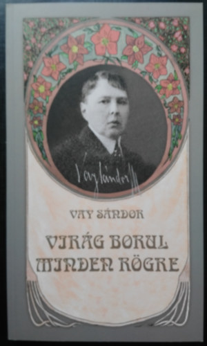 Vay Sndor / Sarolta - Virg borul minden rgre