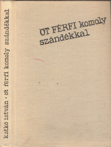 t frfi komoly szndkkal