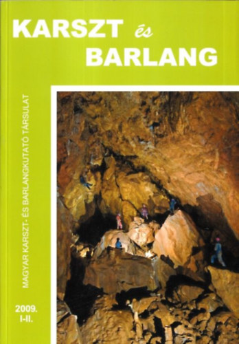 Hazslinszky Tams (fszerkeszt) - Karszt s barlang (2009. - I-II. egyben)