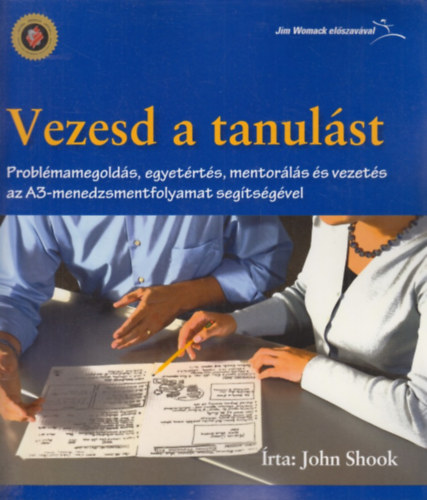 John Shook - Vezesd a tanul�st