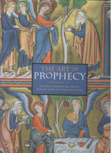 The Art of prophecy (The great Prophets and Artists working under the direction of God)