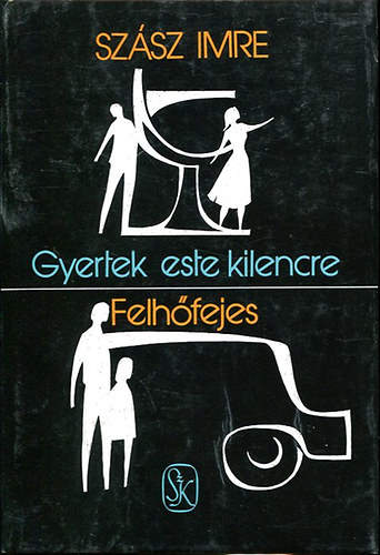 Gyertek este kilencre-Felhfejes