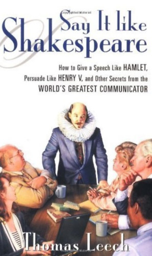 Thomas Leech - Say It Like Shakespeare