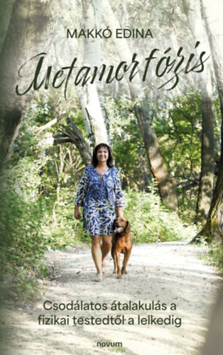 Metamorf�zis, Csod�latos �talakul�s a fizikai testedt�l a lelkedig