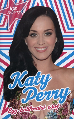 Katy Perry - Egy kaliforniai csaj