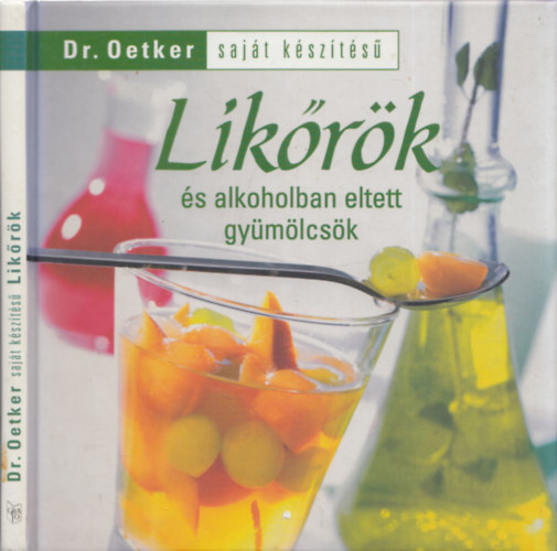 Dr. Oetker - Likrk s alkoholban eltett gymlcsk