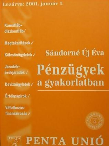 Pnzgyek a gyakorlatban