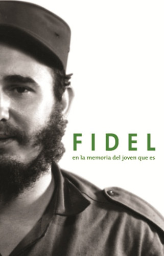 Fidel En La Memoria Del Joven Que Es