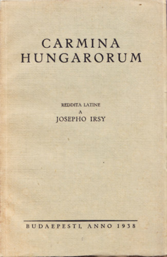 Josepho Irsy - Carmina Hungarorum