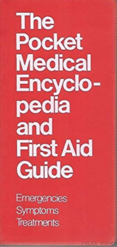 The Pocket Medical Encyclopedia and First Aid Guide