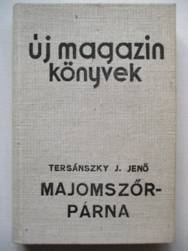 Tersánszky Józsi Jenő - Majomszőrpárna