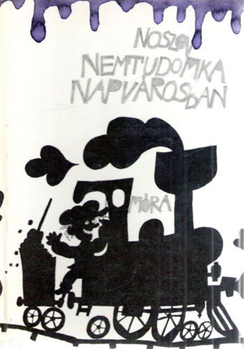 N. Noszov - Nemtudomka Napvrosban