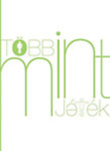 Tbb mint jtk - Szabadtri jtkok gyerekeknek s fiataloknak