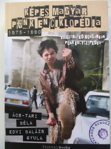 �cs-Tari B�la - K�pes magyar punk enciklop�dia
