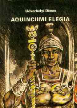 Udvarhelyi Dnes - Aquincumi elgia