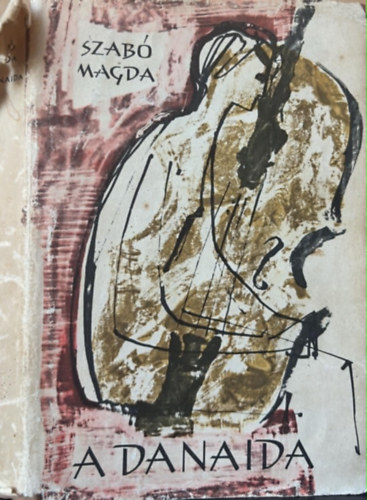 Szabó Magda - A Danaida