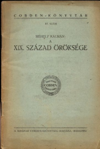 A XIX. szzad rksge (Cobden-knyvtr 17. szm)
