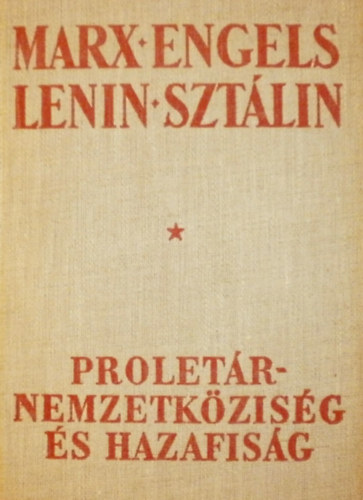 Marx-Engels-Lenin-Szt�lin - Prolet�rnemzetk�zis�g �s hazafis�g