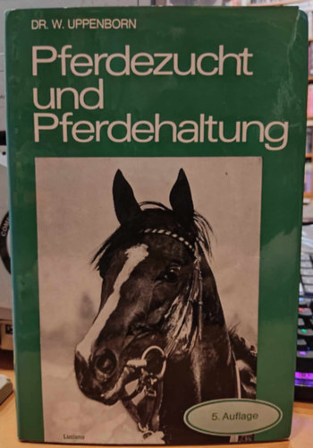 Pferdezucht und Pferdehaltung (Ltenyszts s ltarts)(Verlag Bintz-Dohany)