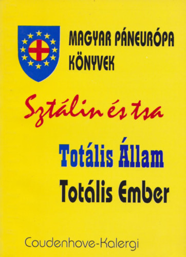 Sztlin s tsa - Totlis llam, totlis ember