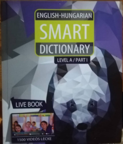 English-Hungarian Smart Dictionary - I. Level A/Part I. (Live Book) - 1500 vide�s lecke