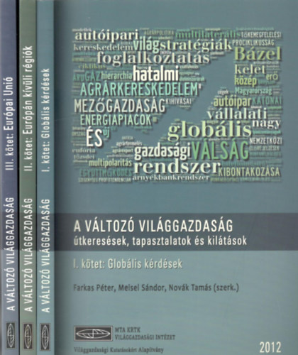 A vltoz vilggazdasg - tkeressek, tapasztalatok s kiltsok I-III.