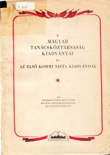 A Magyar Tancskztrsasg kiadvnyai s az els kommunista kiadvnyok