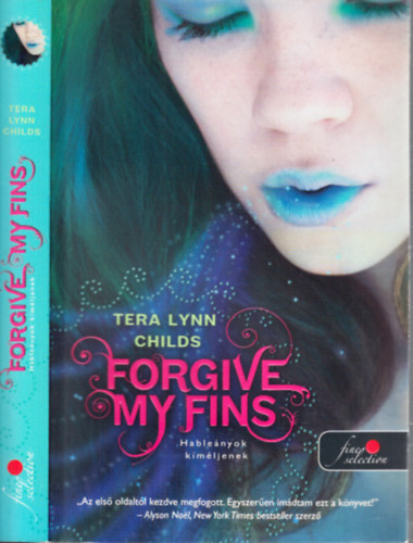 Tera Lynn Childs - Forgive my Fins - Hablenyok kmljenek