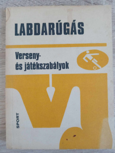 Labdargs - Verseny- s jtkszablyok (4., javtott, bvtett kiads)